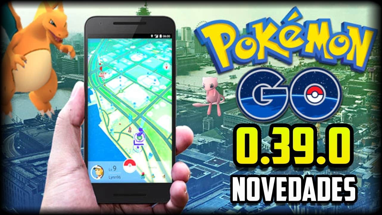 Pokémon GO APK Actualización 0.39.0 para Android y 1.9.0 para iOS
